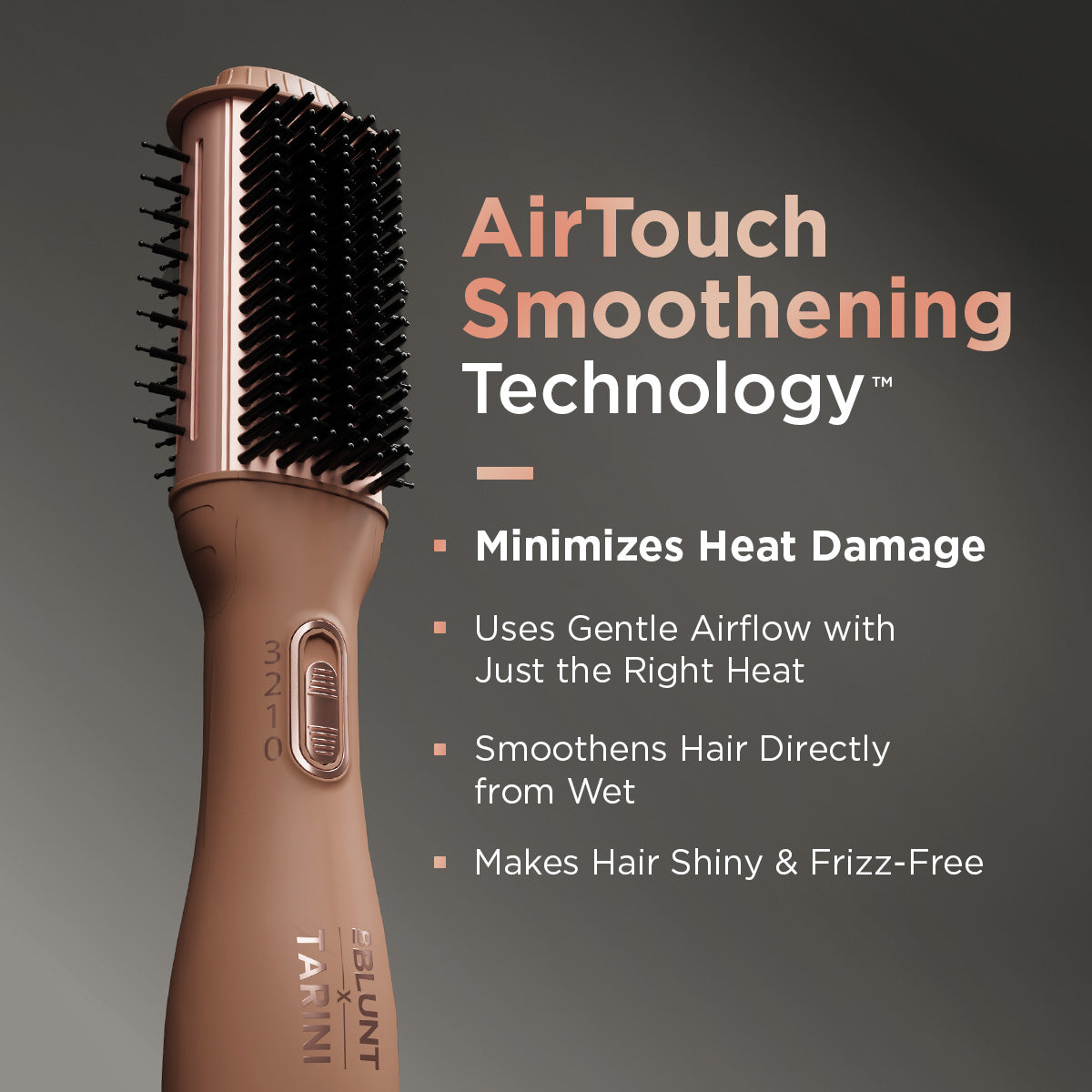 WET-TO-DRY AIR SMOOTHENING BRUSH